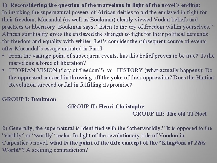 1) Reconsidering the question of the marvelous in light of the novel’s ending: In 1) Reconsidering the question of the marvelous in light of the novel’s ending: In