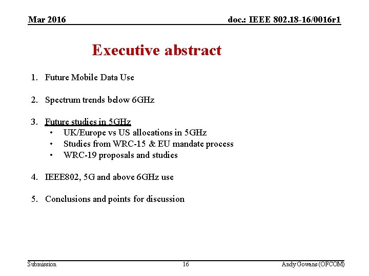 Mar 2016 CONTENT doc. : IEEE 802. 18 -16/0016 r 1 Executive abstract 1.