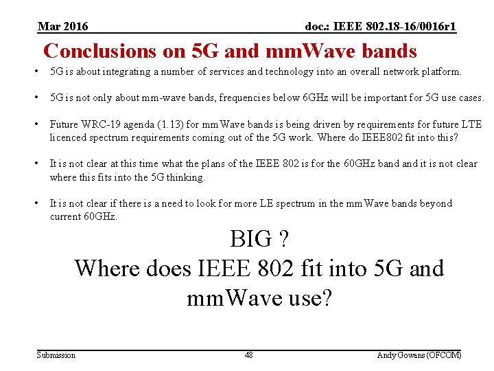 Mar 2016 (5) Conclusions doc. : IEEE 802. 18 -16/0016 r 1 Conclusions on
