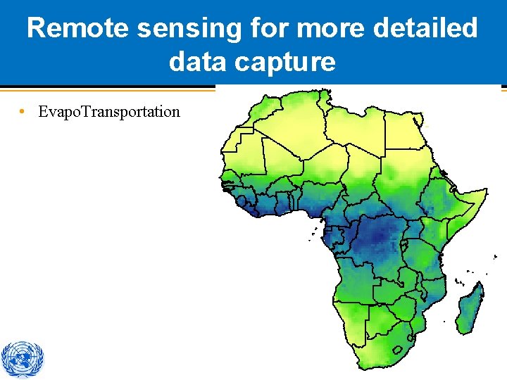 Remote sensing for more detailed data capture • Evapo. Transportation African Centre for Statistics