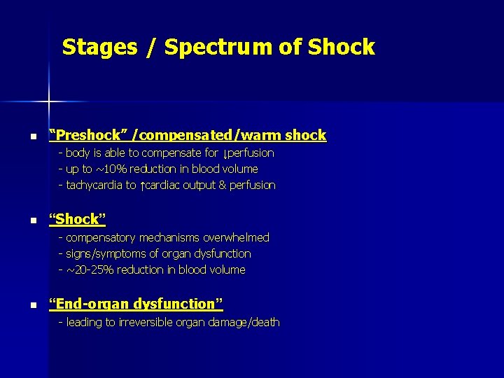 Stages / Spectrum of Shock n “Preshock” /compensated/warm shock - body is able to