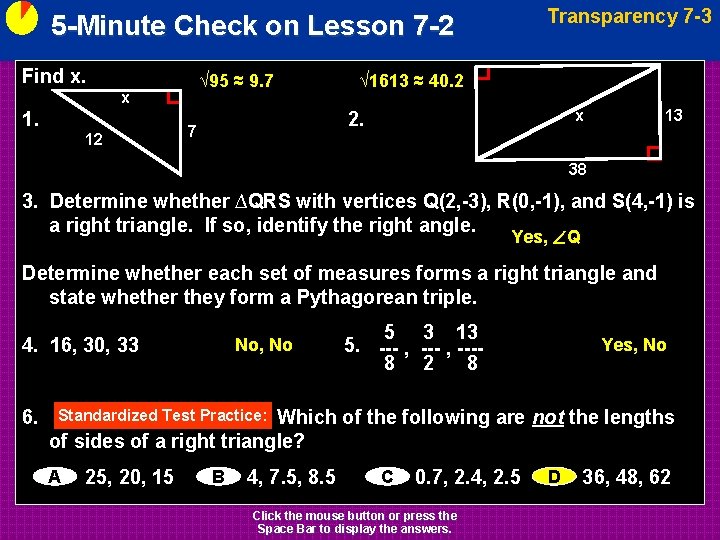 Transparency 7 -3 5 -Minute Check on Lesson 7 -2 Find x. √ 95