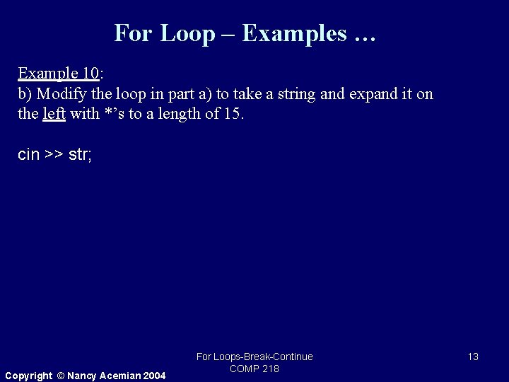 For Loop – Examples … Example 10: b) Modify the loop in part a)