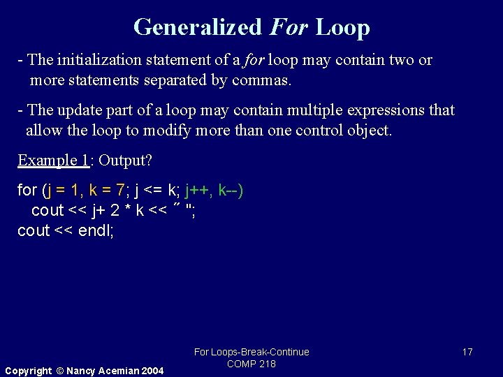 Generalized For Loop - The initialization statement of a for loop may contain two