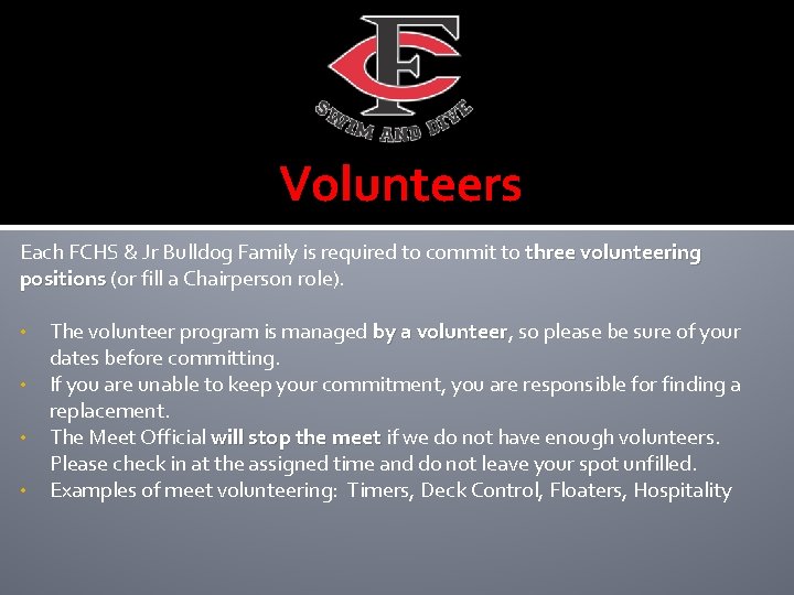 Volunteers Each FCHS & Jr Bulldog Family is required to commit to three volunteering