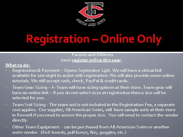 Registration – Online Only Parents and Athletes must register online this year. What to