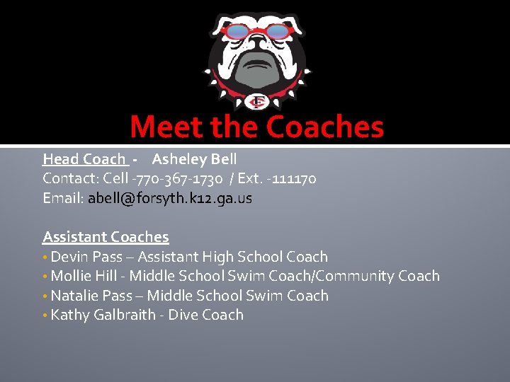 Meet the Coaches Head Coach - Asheley Bell Contact: Cell -770 -367 -1730 /