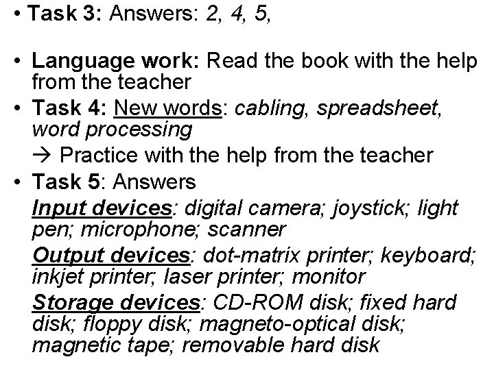  • Task 3: Answers: 2, 4, 5, • Language work: Read the book