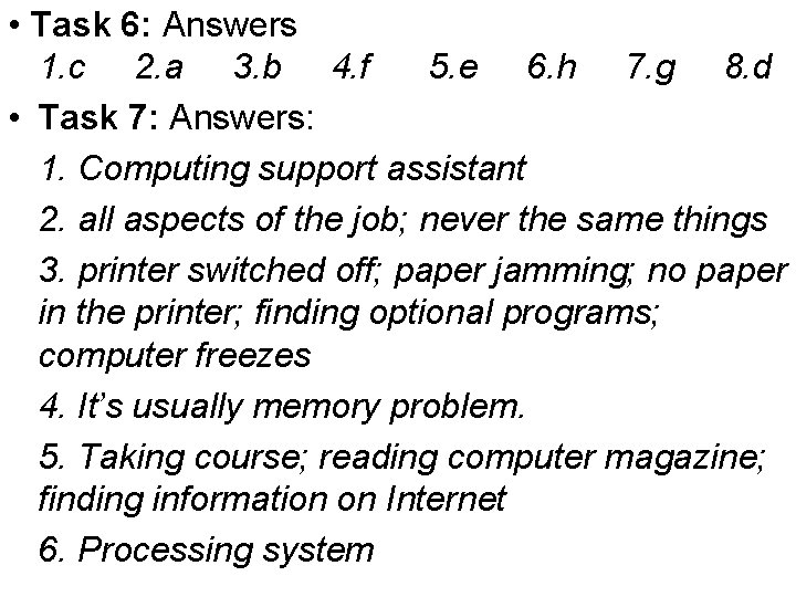  • Task 6: Answers 1. c 2. a 3. b 4. f 5.