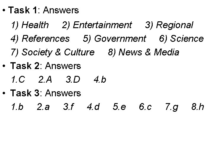  • Task 1: Answers 1) Health 2) Entertainment 3) Regional 4) References 5)