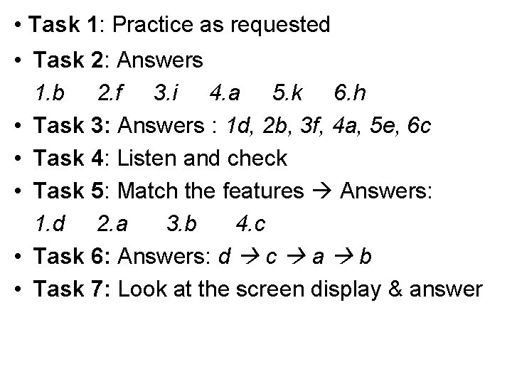  • Task 1: Practice as requested • Task 2: Answers 1. b 2.