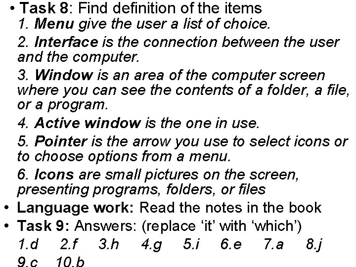  • Task 8: Find definition of the items 1. Menu give the user