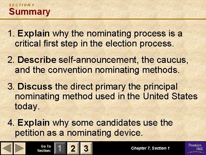 SECTION 1 Summary 1. Explain why the nominating process is a critical first step