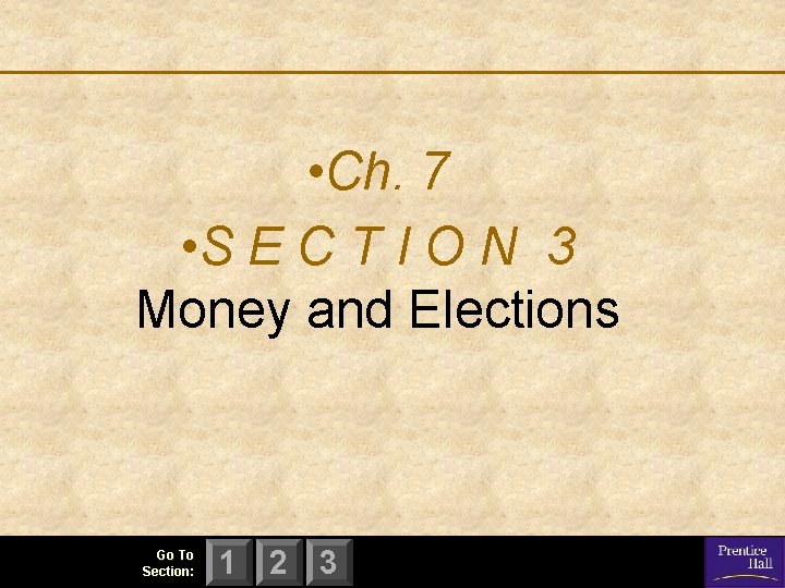  • Ch. 7 • S E C T I O N 3 Money