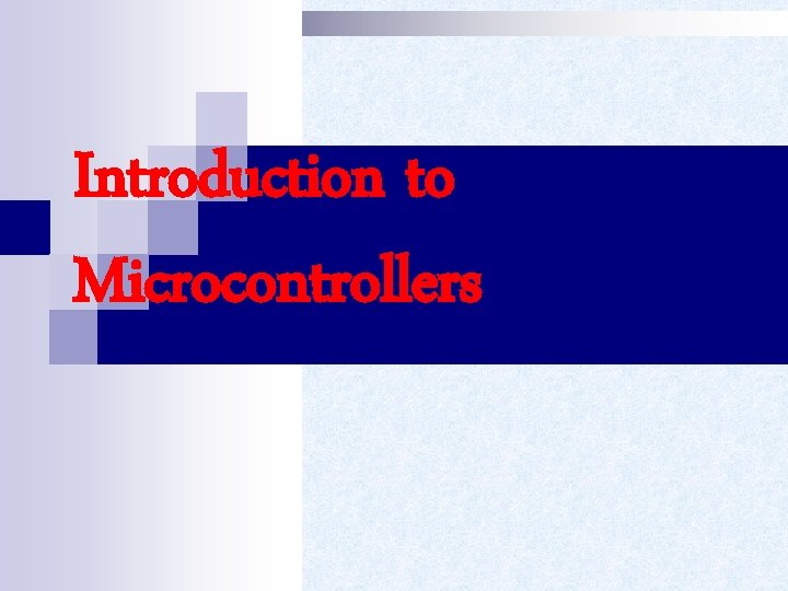 Introduction to Microcontrollers 