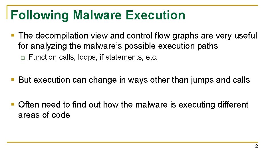 Following Malware Execution § The decompilation view and control flow graphs are very useful