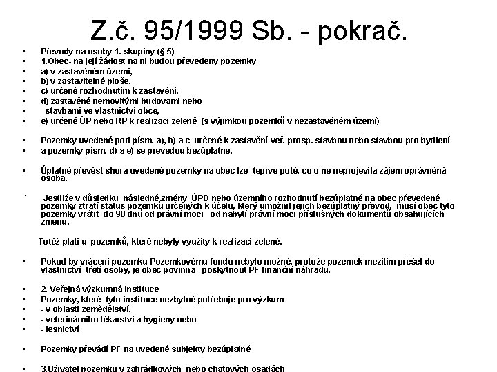 Z. č. 95/1999 Sb. - pokrač. • • Převody na osoby 1. skupiny (§