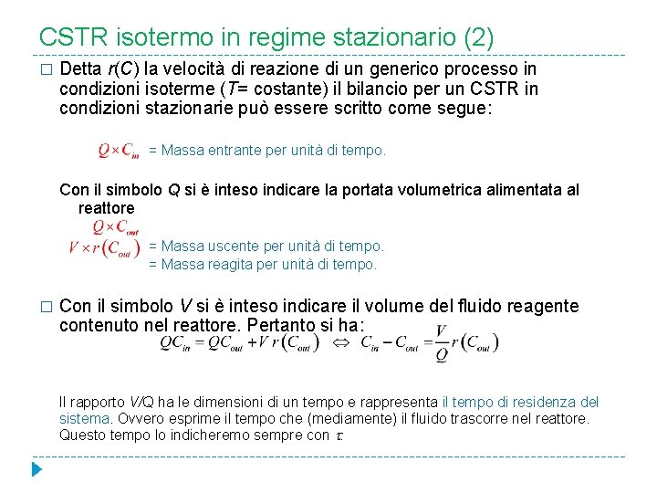 CSTR isotermo in regime stazionario (2) � Detta r(C) la velocità di reazione di