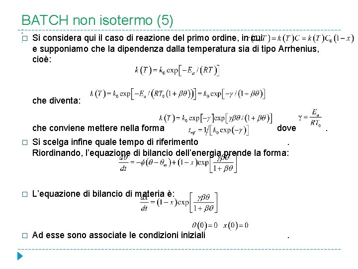BATCH non isotermo (5) ; . � Si considera qui il caso di reazione