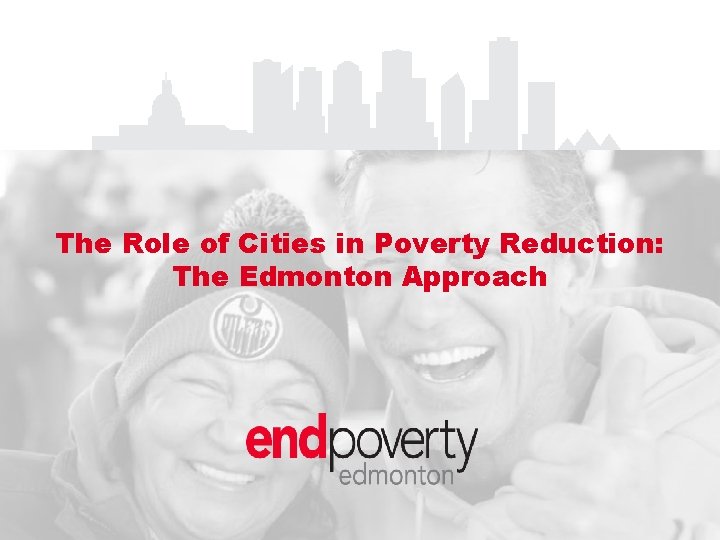 The Role of Cities in Poverty Reduction: The Edmonton Approach 