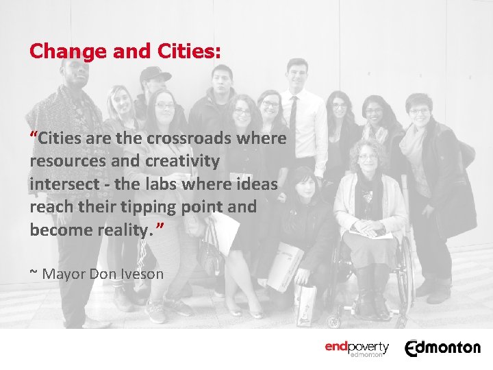 Change and Cities: “Cities are the crossroads where resources and creativity intersect - the