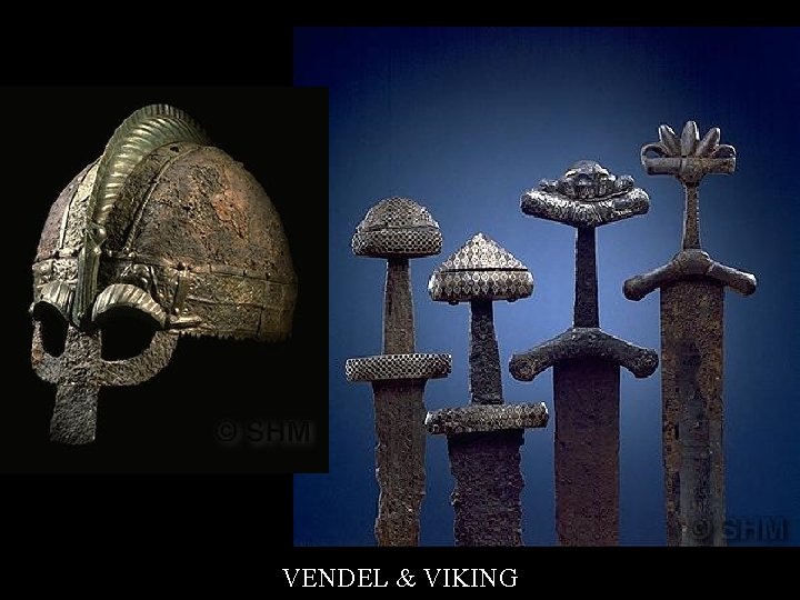 VENDEL & VIKING 