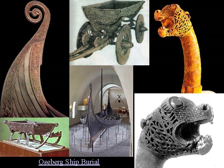 14 -20, 21 Oseberg Ship Burial VIKING 