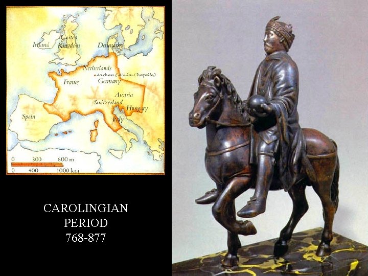 CAROLINGIAN PERIOD 768 -877 