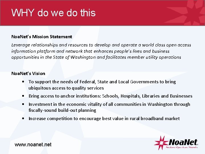 WHY do we do this Noa. Net’s Mission Statement Leverage relationships and resources to