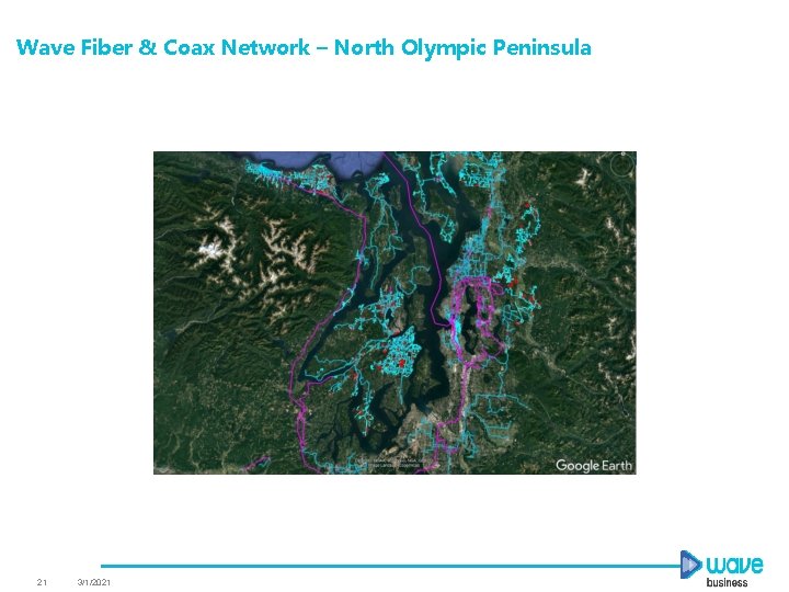 Wave Fiber & Coax Network – North Olympic Peninsula 21 3/1/2021 