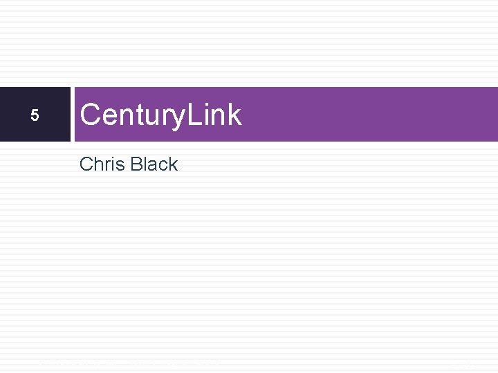 5 Century. Link Chris Black Confidential & Proprietary Property of Magellan Advisors 3/1/2021 