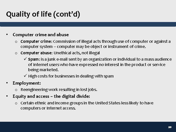 Quality of life (cont’d) • Computer crime and abuse o Computer crime: Commission of