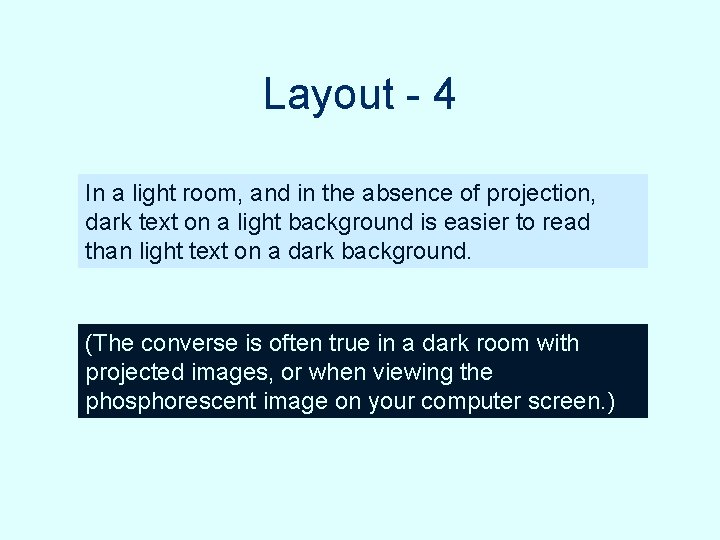 Layout - 4 In a light room, and in the absence of projection, dark Layout - 4 In a light room, and in the absence of projection, dark