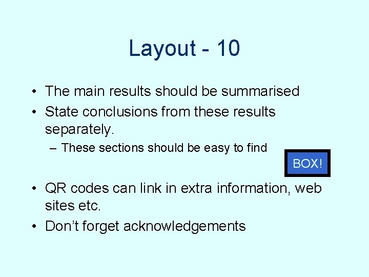 Layout - 10 • The main results should be summarised • State conclusions from Layout - 10 • The main results should be summarised • State conclusions from
