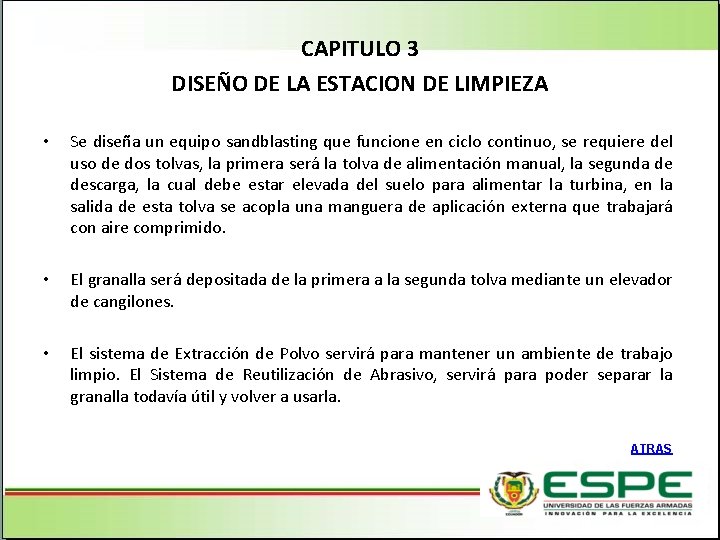 CAPITULO 3 DISEÑO DE LA ESTACION DE LIMPIEZA • Se diseña un equipo sandblasting