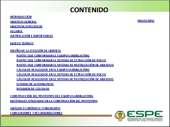 CONTENIDO INTRODUCCIÓN OBJETIVO GENERAL OBJETIVOS ESPECIFICOS ALCANCE JUSTIFICACIÓN E IMPORTANCIA MARCO TEÓRICO DISEÑO DE