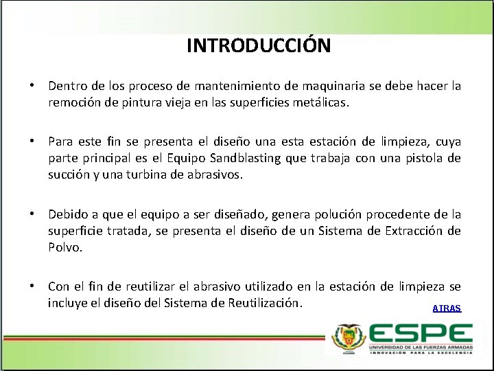 INTRODUCCIÓN • Dentro de los proceso de mantenimiento de maquinaria se debe hacer la