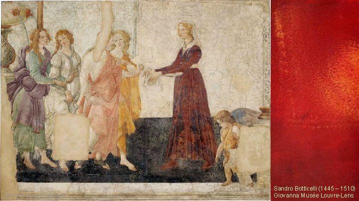 Sandro Botticelli (1445 – 1510) Giovanna Musée Louvre-Lens 