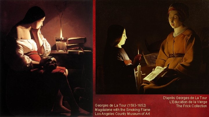 Georges de La Tour (1593 -1652) Magdalene with the Smoking Flame Los Angeles County