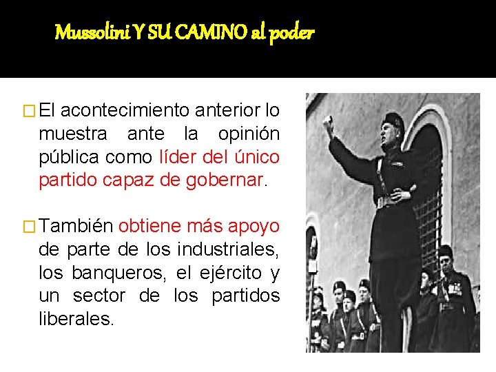 Mussolini Y SU CAMINO al poder � El acontecimiento anterior lo muestra ante la