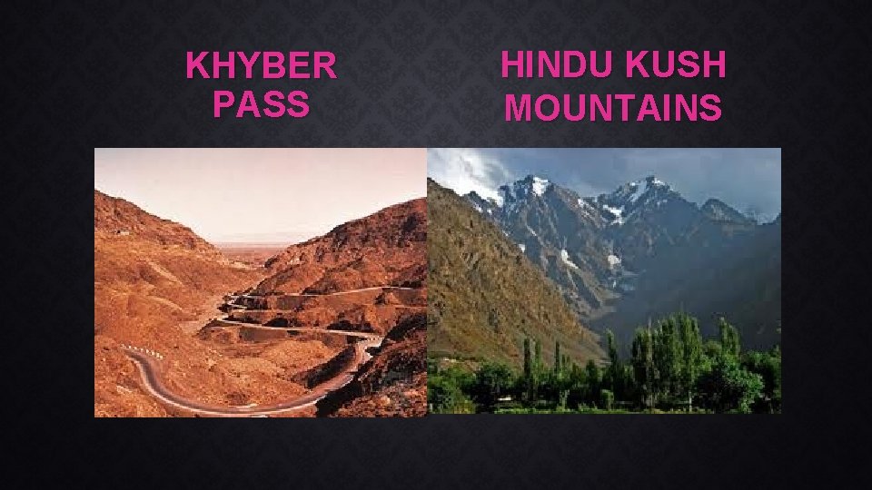 KHYBER PASS HINDU KUSH MOUNTAINS 