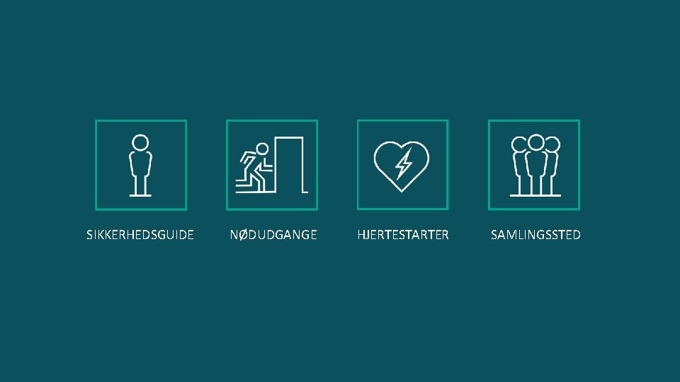 SIKKERHEDSGUIDE NØDUDGANGE HJERTESTARTER SAMLINGSSTED 