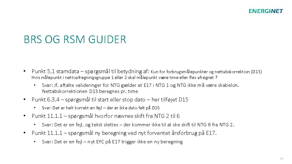 BRS OG RSM GUIDER • Punkt 5. 1 stamdata – spørgsmål til betydning af: