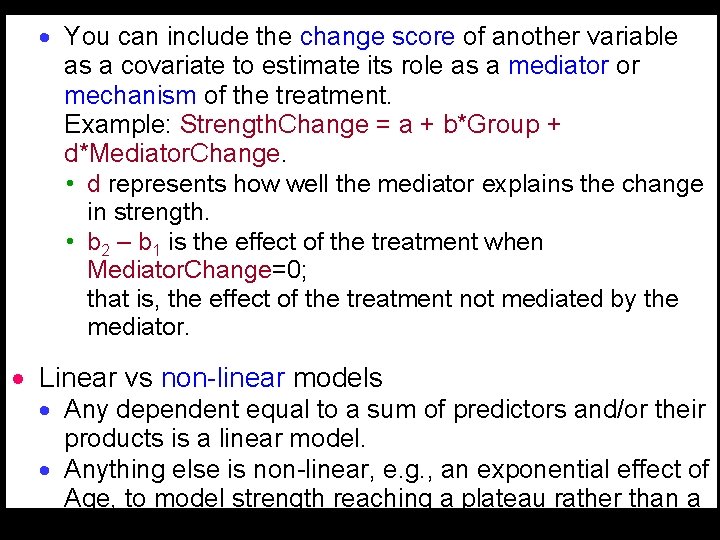 · You can include the change score of another variable as a covariate to