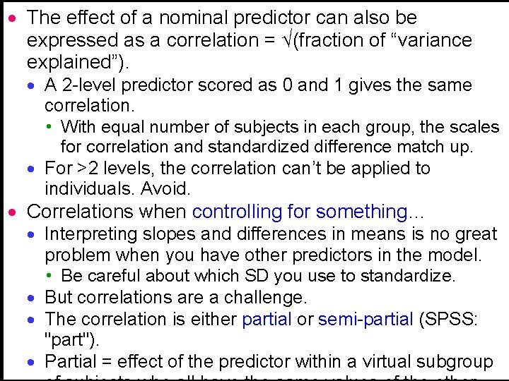 · The effect of a nominal predictor can also be expressed as a correlation