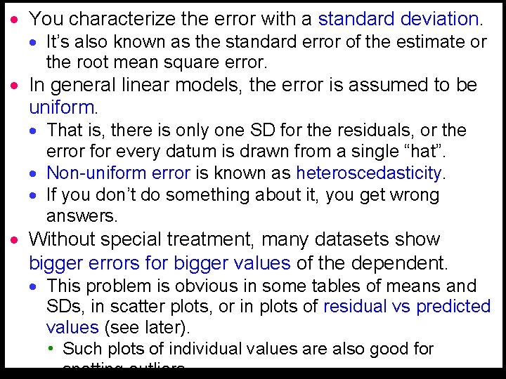 · You characterize the error with a standard deviation. · It’s also known as