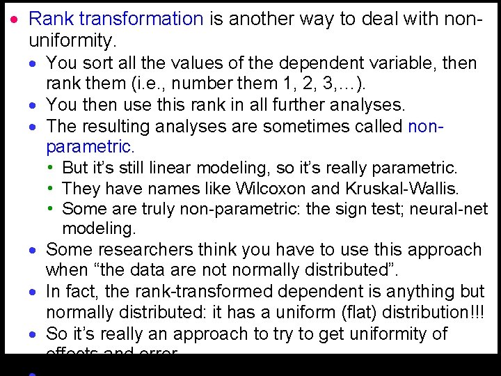 · Rank transformation is another way to deal with nonuniformity. · You sort all