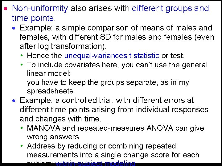 · Non-uniformity also arises with different groups and time points. · Example: a simple