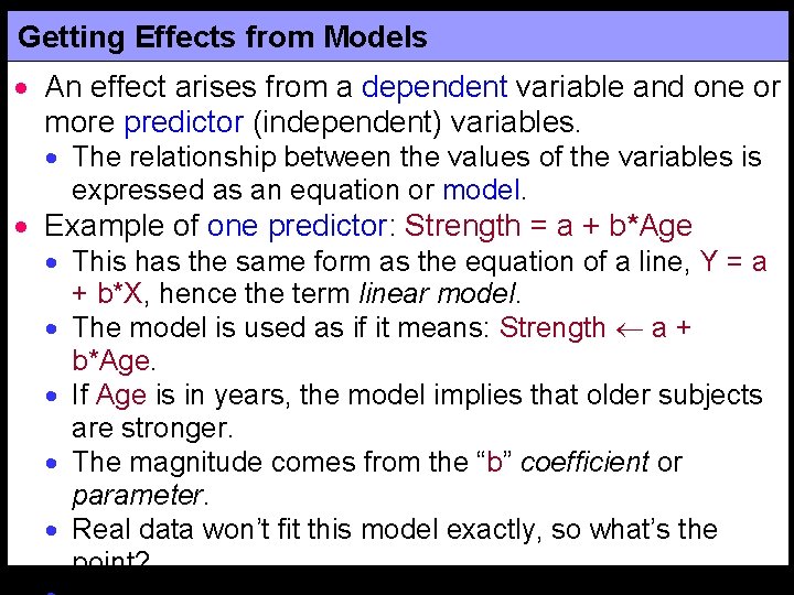 Getting Effects from Models · An effect arises from a dependent variable and one
