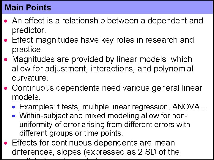 Main Points · An effect is a relationship between a dependent and predictor. ·
